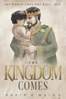 The Kingdom Comes 1942364334 Book Cover