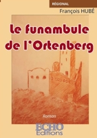 Le funambule de l'Ortenberg (French Edition) 2381021027 Book Cover