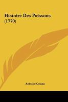 Histoire Des Poissons (1770) 1171972873 Book Cover