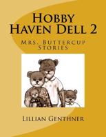 Hobby Haven Dell 2: Mrs. Buttercup Stories 1537671650 Book Cover