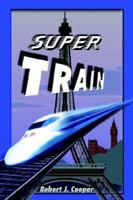 Super Train 1932560874 Book Cover