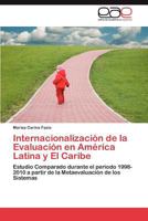 Internacionalizacion de La Evaluacion En America Latina y El Caribe 3847362100 Book Cover
