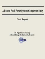 Advanced Fossil Power Systems Comparison Study Final Report 1482613476 Book Cover