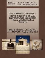 Paul E. Rhodes, Petitioner, v. Norval Houston et al. U.S. Supreme Court Transcript of Record with Supporting Pleadings 1270492098 Book Cover