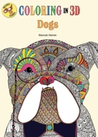 Coloring in 3D Dogs 1626867399 Book Cover