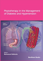 Phytotherapy in the Management of Diabetes and Hypertension - Volume 4 9811480508 Book Cover