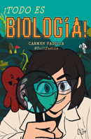 ¡Todo es biología! / Everything Is Biology! (Spanish Edition) 6075748717 Book Cover