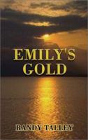 Emily's Gold 0759606951 Book Cover