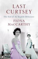 Last Curtsey: The End of the Debutantes 0571228593 Book Cover