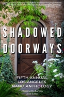 Shadowed Doorways: Fifth Annual NaNo Los Angeles Anthology 1727183843 Book Cover