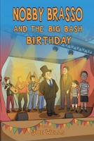 Nobby Brasso and the big bash birthday. 0993523099 Book Cover