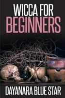 Wicca for Beginners 153987141X Book Cover