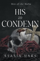 His to Condemn B0GS6MFQDC Book Cover