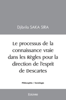 Le processus de la connaissance vraie dans les Règles pour la direction de l'esprit de Descartes (French Edition) 2414587687 Book Cover
