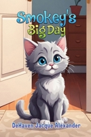 Smokey's Big Day 1647494311 Book Cover