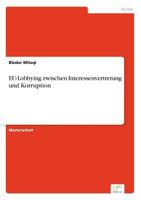 Eu-Lobbying Zwischen Interessenvertretung Und Korruption 3956367766 Book Cover
