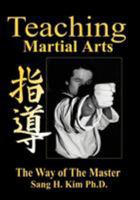 Teaching Martial Arts: The Way of the Master 1880336154 Book Cover