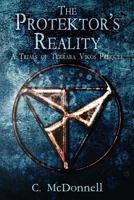 The Protektor's Reality: A Trials of Terrara Vikos Prequel 1503205274 Book Cover