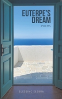 Euterpre's Dream 1528932293 Book Cover