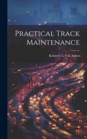 Practical Track Maintenance 1022488600 Book Cover
