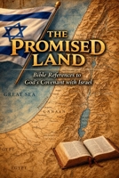 The Promised Land: Bible References to God's Covenant With Israel B0HK6TS9YQ Book Cover