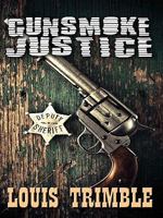 Gunsmoke Justice 141041874X Book Cover