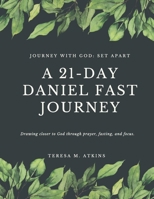 Journey with God: Set Apart: A 21-Day Daniel Fast Journey B0GG6N8DJ6 Book Cover