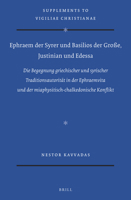 Ephraem der Syrer und Basilios der Große, Justinian und Edessa (Vigiliae Christianae, Supplements, 146) 9004361855 Book Cover