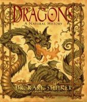 Dragons: A Natural History 076074551X Book Cover