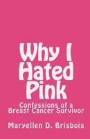 Why I Hated Pink: Memoir 1442140607 Book Cover