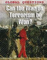 Can the War on Terrorism be Won? (Global Questions) 1848370148 Book Cover