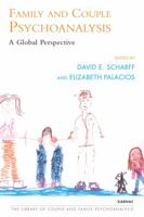 Family and Couple Psychoanalysis: A Global Perspective 178220508X Book Cover