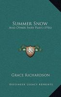Summer Snow: And Other Fairy Plays 1120717639 Book Cover