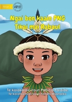 I Am PNG: Tikai Lives in Rabaul - Ngai bon kaain PNG Tikai maii Rabaul (Te Kiribati): Tikai Lives in Rabaul - 1922844497 Book Cover