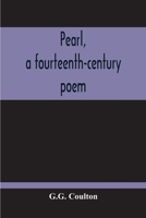 Pearl, a Fourteenth-century Poem. Rendered Into Modern English 9354213294 Book Cover