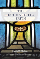 The Eucharistic Faith 0334056594 Book Cover