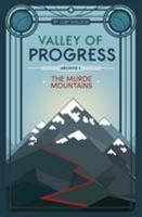 The Murde Mountains: Valley of Progress, Archive 1 0997569212 Book Cover