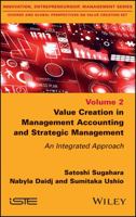 Value Creation in Management Accounting and Strategic Management: An Integrated Approach 1848219768 Book Cover