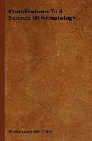 Contributions To A Science Of Nematology 1017812675 Book Cover