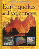 Earthquakes and Volcanoes (Looking at Landscapes) 1583407294 Book Cover