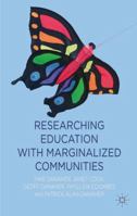 Researching Education with Marginalized Communities 1349436674 Book Cover