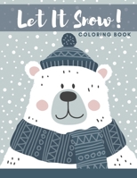 Let It Snow Coloring Book: B08NRZGCDJ Book Cover