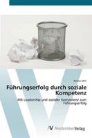 Führungserfolg durch soziale Kompetenz 3639443012 Book Cover