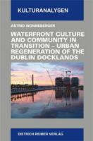 Waterfront Culture and Community in Transition: Urban Regeneration of the Dublin Dockland 3496028610 Book Cover