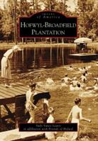 Hofwyl-Broadfield Plantation (Images of America: Georgia) 0738553298 Book Cover