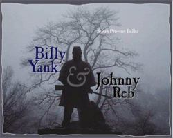 Billy Yank And Johnny Reb 0761318690 Book Cover