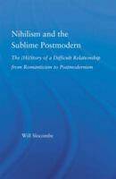 Nihilism and the Sublime Postmodern 0415869471 Book Cover