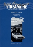 New American Streamline Departures - Beginner: An Intensive American English Series for Beginners: Departures Workbook B (Units 41-80): B (New American Streamline) 0194348377 Book Cover