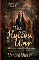 The Hollow War: A Reverse Harem Fae Romance (Cinderfall Court) B0GTGGDNHM Book Cover
