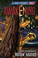 Awakening: The Unari Experiment Book 2 1733295828 Book Cover